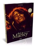 Bob Marley [Texte imprimé] le rebelle spirituel [Bob Marley] ; [Ian McCann, éd.] ; [traduit de l'anglais par Sophie "Mattaniah" Marmol-Davidson]