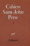 Cahiers de Saint-John Perse, 5/ Fondation Saint-John Perse