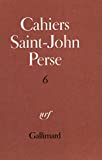 Cahiers Saint-John Perse [publié par les Amis de la Fondation Saint-John Perse] 6