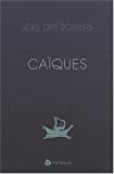 Caïques [Texte imprimé] poèmes Joël Des Rosiers