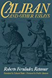 Caliban and other essays [Texte imprimé] Roberto Fernandez Retamar ; translated by Edward Baker ; foreword by Fredric Jameson
