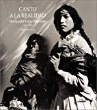 Canto a la realidad [Texte imprimé] Photographie latino-américaine, 1860-1993 Erika Billeter