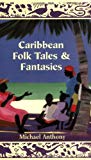 Caribbean Folk Tales and Fantasies [Texte imprimé] Michael Anthony