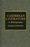 Caribbean literature a bibliography Marian Goslinga
