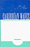 Caribbean waves relocating Claude McKay and Paule Marshall Heather Hathaway