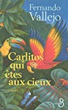 Carlitos qui êtes aux cieux [Texte imprimé] Fernando Vallejo ; traduit de l'espagnol (Colombie) par Jean-Marie Saint-Lu
