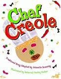 Chef creole traditional song [Texte imprimé] adapted by Johnette Downing ; illustrated by Deborah Ousley Kadair.