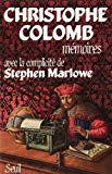 Christophe Colomb : mémoires avec la complicité de Stephen Marlowe ; traduit de l'américain par Josée Kamoun