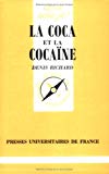 La coca et la cocaïne [Texte imprimé] Denis Richard