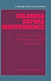 Colombia before independence economy, society, and politics under bourbon rule Anthony McFarlane