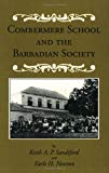 Combermere School and the Barbadian society [Texte imprimé] by Keith A.P. Sandiford and Earle H. Newton