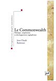 Le Commonwealth politiques, coopération et développement anglophones/ Jean-Claude Redonnet