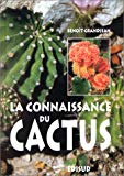 La connaissance du cactus et autres succulentes 150 questions-réponses Benoît Grandjean