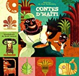Contes d'Haïti Texte imprimé [textes et voix] Mimi Barthélémy ; [illustrations] Gwen Keraval ; [musique et instruments ] Mario Masse et Serge Tamas