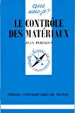 Le contrôle des matériaux Jean Perdijon,...