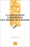 La Convention européenne des droits de l'homme Frédéric Sudre,...