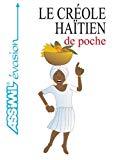 Le créole haïtien de poche [Texte imprimé] Dominique Fattier, ill. de J.-L. Goussé