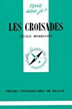 Les croisades Cécile Morrisson,...