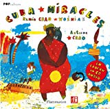 Cuba miracles [Texte imprimé] texte de Ramón Chao ; illustrations de Wozniak ; carte postale sonore par Antoine Chao ; mise en scène Marjorie Guigue