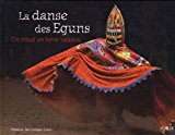 La danse des Eguns [Texte imprimé] un rituel en terre vaudou Hélène et Jean-Jacques Ducos