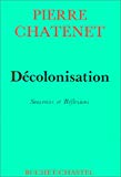 Décolonisation souvenirs et réflexions Pierre Chatenet