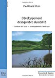 Développement, déséquilibre, durabilité [Texte imprimé] contexte des pays en développement d'Amérique Paul Roselé Chim