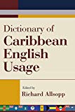 Dictionary of Caribbean English usage [Texte imprimé] edited by Richard Allsopp; with a Franch and Spanish supplement edited by Jeannette Allsopp