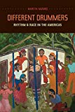 Different drummers rhythm and race in the Americas Martin Munro
