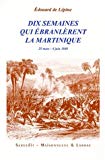 Dix semaines qui ébranlèrent la Martinique 25 mars - 4 juin 1848 Edouard de Lépine