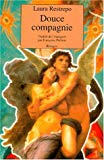 Douce compagnie Texte imprimé roman Laura Restrepo ; traduit de l'espagnom (Colombie) par Françoise Prébois