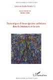 Dynamiques d'émancipation caribéenne dans la littérature et les arts [Texte imprimé] / sous la direction de Nicole Ollier