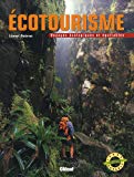 Ecotourisme [Texte imprimé] Voyages écologiques et équitables Lionel Astruc