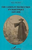 Education et instruction en Martinique 1635-1830 Henry Delinde ; préface de Marie-Laurence Delor et Lucien-René Abenon