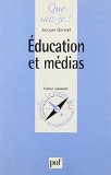 Éducation et médias Jacques Gonnet,...