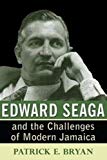 Edward Seaga and the challenges of Modern Jamaica [Texte imprimé] Patrick E. Bryan