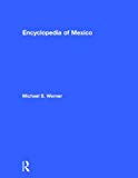 Encyclopedia of Mexico history, society and culture editor Michael S. Werner