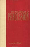 Encyclopedia of percussion [Texte imprimé] Edited by John H. Beck