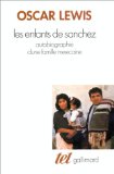 Les Enfants de Sánchez autobiographie d'une famille mexicaine Oscar Lewis ; traduit de l'anglais par Céline Zins