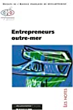 Entrepreneurs outre-mer / Groupe de l'agence française de développement