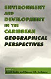 Environment and development in the Caribbean :geographical perspectives edited by David Barker and Duncan F. M. McGregor