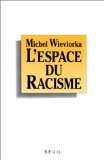 L'espace du racisme Michel Wieviorka