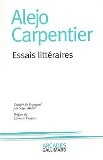 Essais littéraires [Texte imprimé] Alejo Carpentier ; traduit de l'espagnol (Cuba) par Serge Mestre ; préface de Carmen Vasquez