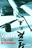 L'éternité de l'instant roman Zoé Valdès ; traduit de l'espagnol (Cuba) par Albert Bensoussan