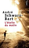 L'étoile du matin [Texte imprimé] roman André Schwarz-Bart