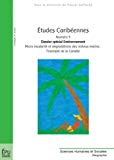 Etudes caribéennes [Texte imprimé] numéro 5 : Dossier spécial environnement : micro insularité et dégradations des milieux marins : l'exemple de la Caraïbe sous la direction de Pascal Saffache