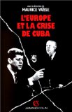 L'Europe et la crise de Cuba sous la dir. de Maurice Vaïsse
