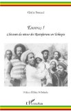 Exodus ! [Texte imprimé] l'histoire du retour des Rastafariens en Ethiopie Giulia Bonacci ; Préf. d'Elikia M'Bokolo