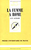 La femme à Rome [Texte imprimé] Guy Achard,...