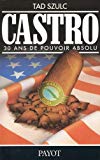 Fidel Castro : trente ans de pouvoir absolu Tad Szulc ; trad. de l'américain par Marc Saporta...