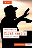 Fidel Castro [Texte imprimé] arrêts sur images Nancy Berthier